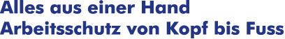 Arbeitsschutz von Kopf bis Fuss - alles aus einer Hand